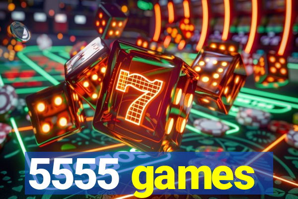 5555 games